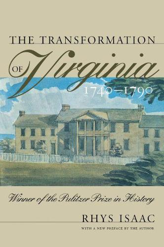 The Transformation of Virginia, 1740-1790 - Published for the Omohundro Institute of Early American History and Culture, Williamsburg, Virginia (Paperback)