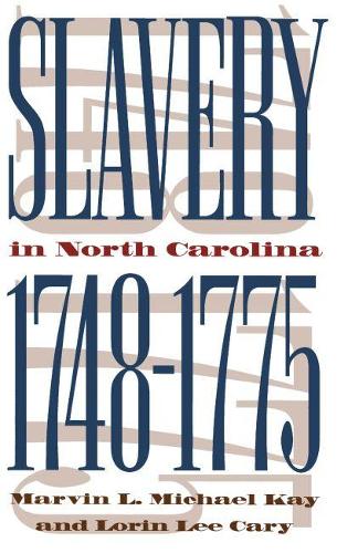 Slavery in North Carolina, 1748-1775 (Paperback)