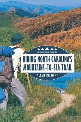 Hiking North Carolina's Mountains-to-Sea Trail (Paperback)