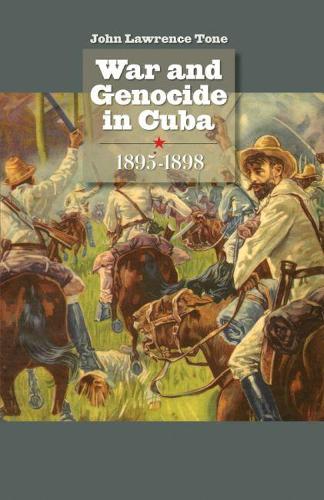 War and Genocide in Cuba, 1895-1898 - Envisioning Cuba (Paperback)