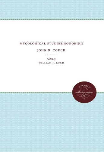 Mycological Studies Honoring John N. Couch (Paperback)