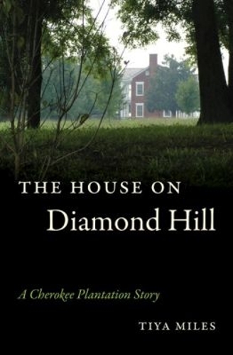 The House on Diamond Hill: A Cherokee Plantation Story (Paperback)