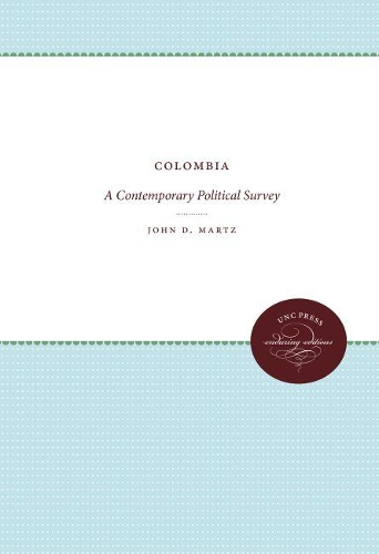 Colombia: A Contemporary Political Survey (Paperback)