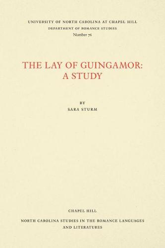 Cover The Lay of Guingamor: A Study - North Carolina Studies in the Romance Languages and Literatures