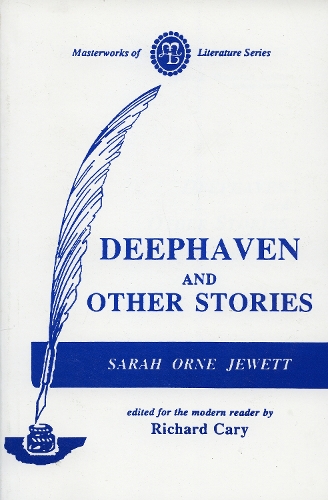 Deephaven and Other Stories - Masterworks of Literature (Paperback)