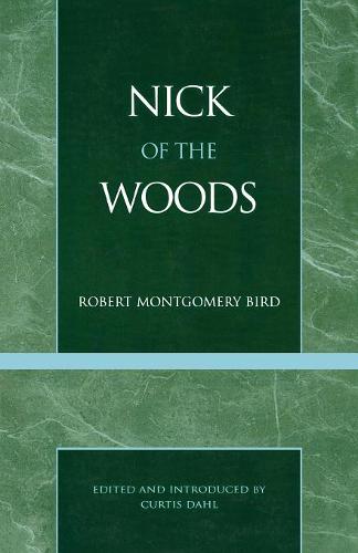Nick of the Woods - Masterworks of Literature (Paperback)