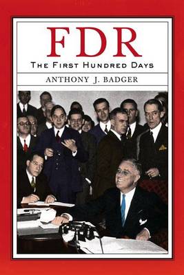 FDR: the First Hundred Days (Hardback)