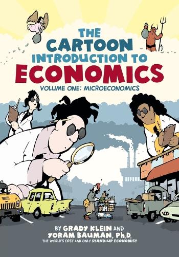 Cartoon Introduction to Economics: Volume One: Microeconomics (Paperback)
