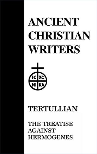 Treatise Against Hermogenes - Ancient Christian Writers v. 24 (Hardback)
