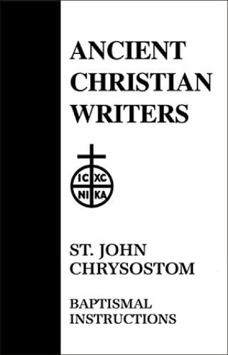 Baptismal Instructions - Ancient Christian Writers v. 31 (Paperback)