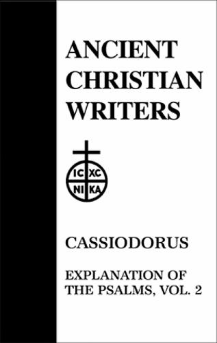 Explanation of the Psalms: v. 2 - Ancient Christian Writers v. 52 (Hardback)