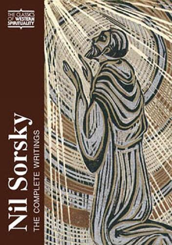 Nil Sorsky: The Complete Writings - Classics of Western Spirituality Series No.95 (Hardback)