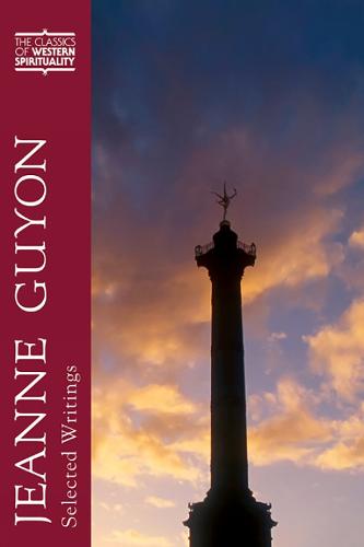 Jeanne Guyon: Selected Writings - Classics of Western Spirituality Series (Hardback)