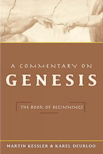 A Commentary on Genesis: The Book of Beginnings (Paperback)
