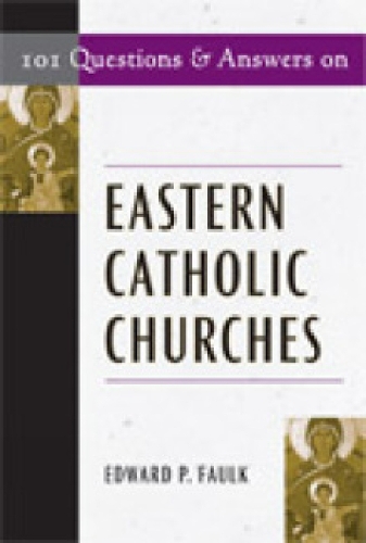 101 Questions and Answers on Eastern Catholic Churches - Responses to 101 Questions... (Paperback)