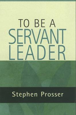 To be a Servant-leader (Paperback)