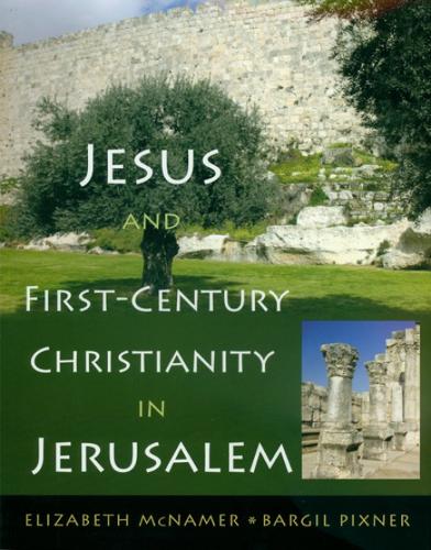Jesus and First-Century Christianity in Jerusalem (Paperback)