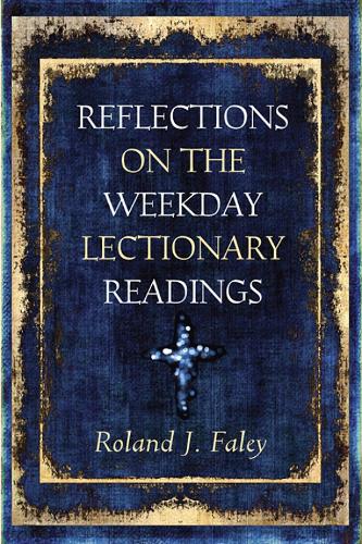 Reflections on the Weekday Lectionary Readings (Paperback)