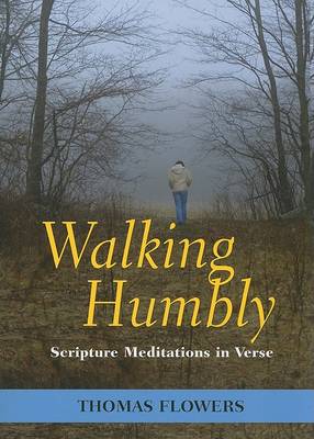 Walking Humbly: Scripture Meditations in Verse (Paperback)