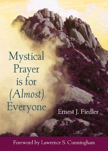 Mystical Prayer is for (Almost) Everyone (Paperback)
