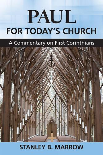 Paul for Today's Church: A Commentary on First Corinthians (Paperback)