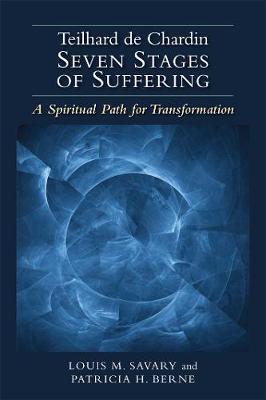 Teilhard de Chardin-Seven Stages of Suffering: A Spiritual Path for Transformation (Paperback)