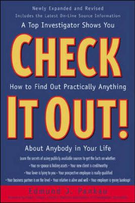 Check it out!: A Top Investigator Shows You How to Find out Practically Anything about Anybody in Your Life (Paperback)