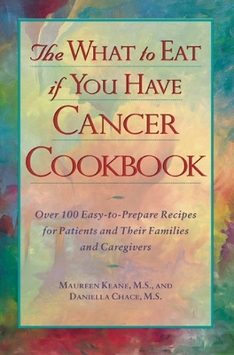 The What to Eat if You Have Cancer Cookbook (Paperback)
