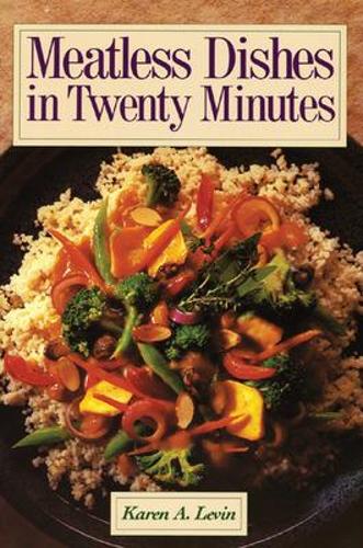Meatless Dishes in Twenty Minutes (Paperback)