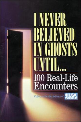 I Never Believed in Ghosts Until . . . (Paperback)