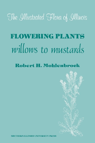Flowering Plants: Willows to Mustards (Hardback)