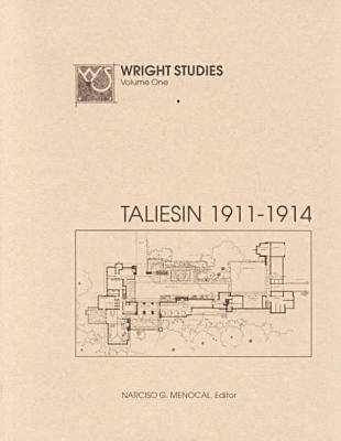 Wright Studies: Taliesin 1911-1914 (Paperback)