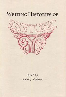 Writing Histories of Rhetoric (Hardback)
