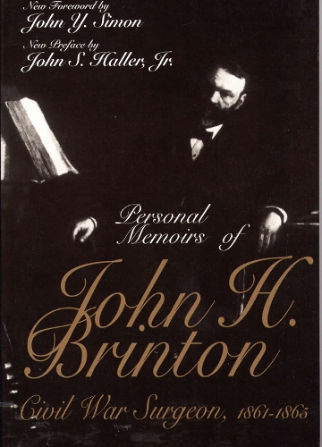 Personal Memoirs of John H. Brinton: Civil War Surgeon, 1861-1865 (Paperback)