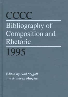 CCCC Bibliography of Composition and Rhetoric, 1995 (Paperback)
