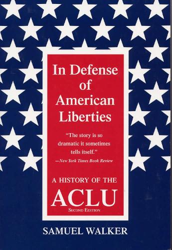 In Defence of American Liberties: History of the A.C.L.U. (Paperback)