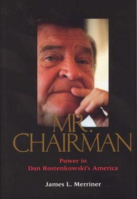Mr.Chairman: Power in Dan Rostenkowski's America (Hardback)