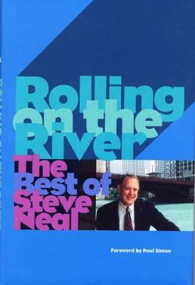 Rolling on the River: The Best of Steve Neal (Hardback)