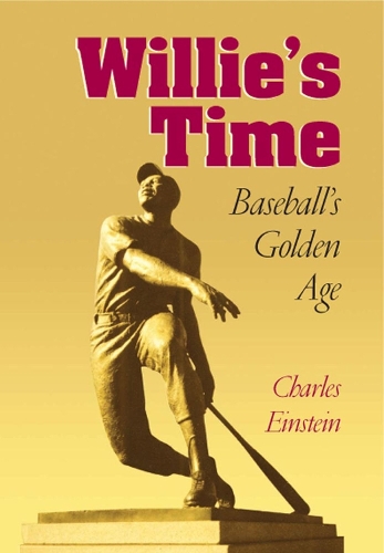 Willie's Time: Baseball's Golden Age - Writing Baseball (Paperback)