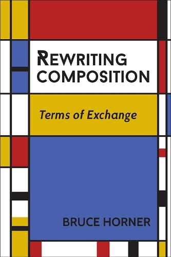 Rewriting Composition: Terms of Exchange (Paperback)