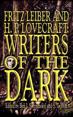 Fritz Leiber and H.P. Lovecraft: Writers of the Dark (Hardback)