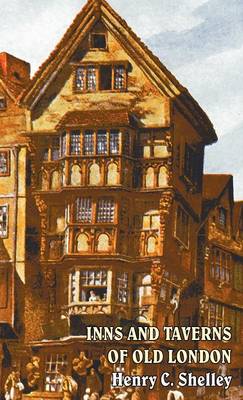 Inns and Taverns of Old London (Hardback)