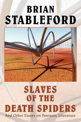 Slaves of the Death Spiders and Other Essays on Fantastic Literature (Hardback)