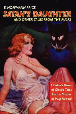 Pulp Classics: Satan's Daughter and Other Tales from the Pulps (Paperback)