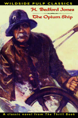 Pulp Classics: The Opium Ship (Hardback)