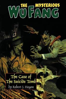 The Mysterious Wu Fang: The Case of the Suicide Tomb (Paperback)