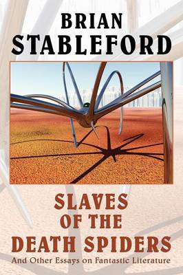 Slaves of the Death Spiders and Other Essays on Fantastic Literature (Paperback)