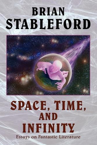 Space, Time, and Infinity: Essays on Fantastic Literature (Paperback)