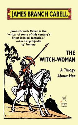 The Witch-Woman: A Trilogy About Her (Hardback)