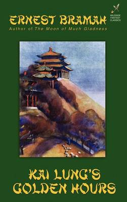 Kai Lung's Golden Hours (Hardback)